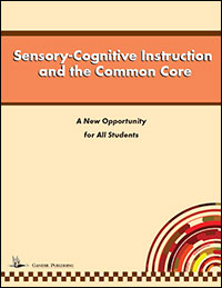 Sensory-Cognitive instruction and the common core